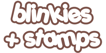 blinkies and stamps